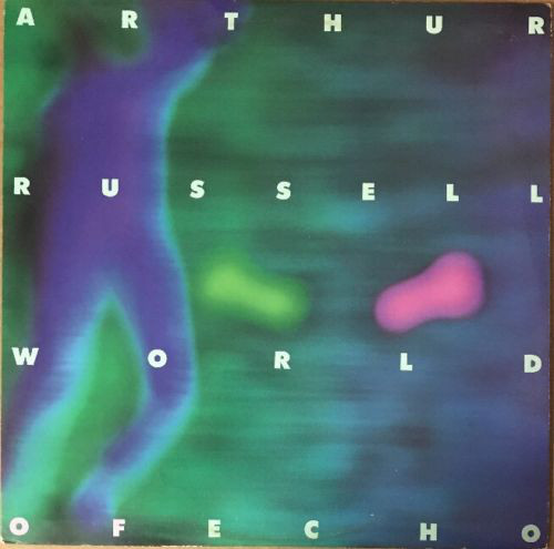 Arthur Russell: World of Echo (1986)